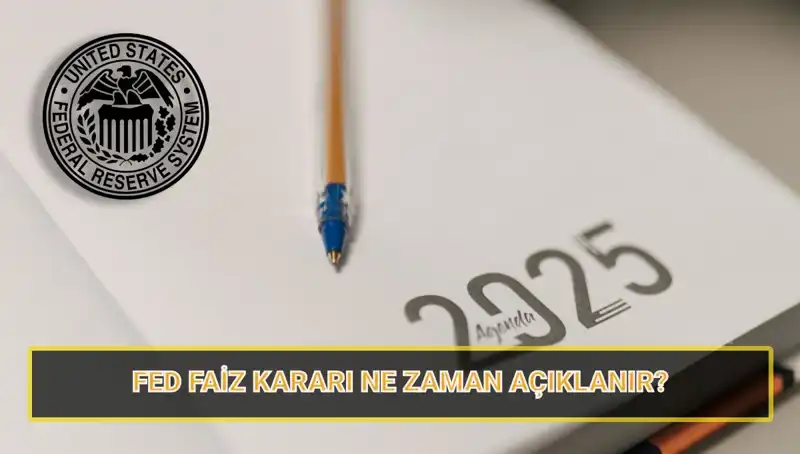 FED Mart Toplantısı: Faiz Kararı Ne Zaman Açıklanacak?